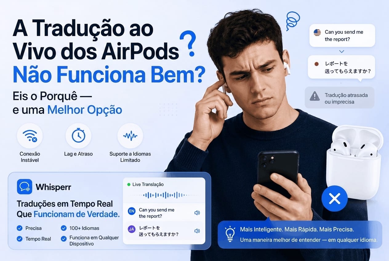 Por que a tradução ao vivo do AirPods não funciona e o que usar