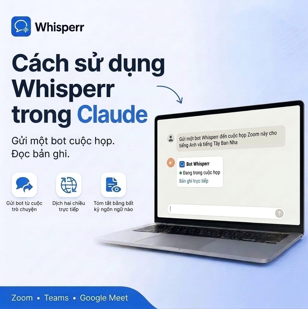 Cách dùng Whisperr trong Claude: Gửi bot họp và đọc bản ghi cuộc họp