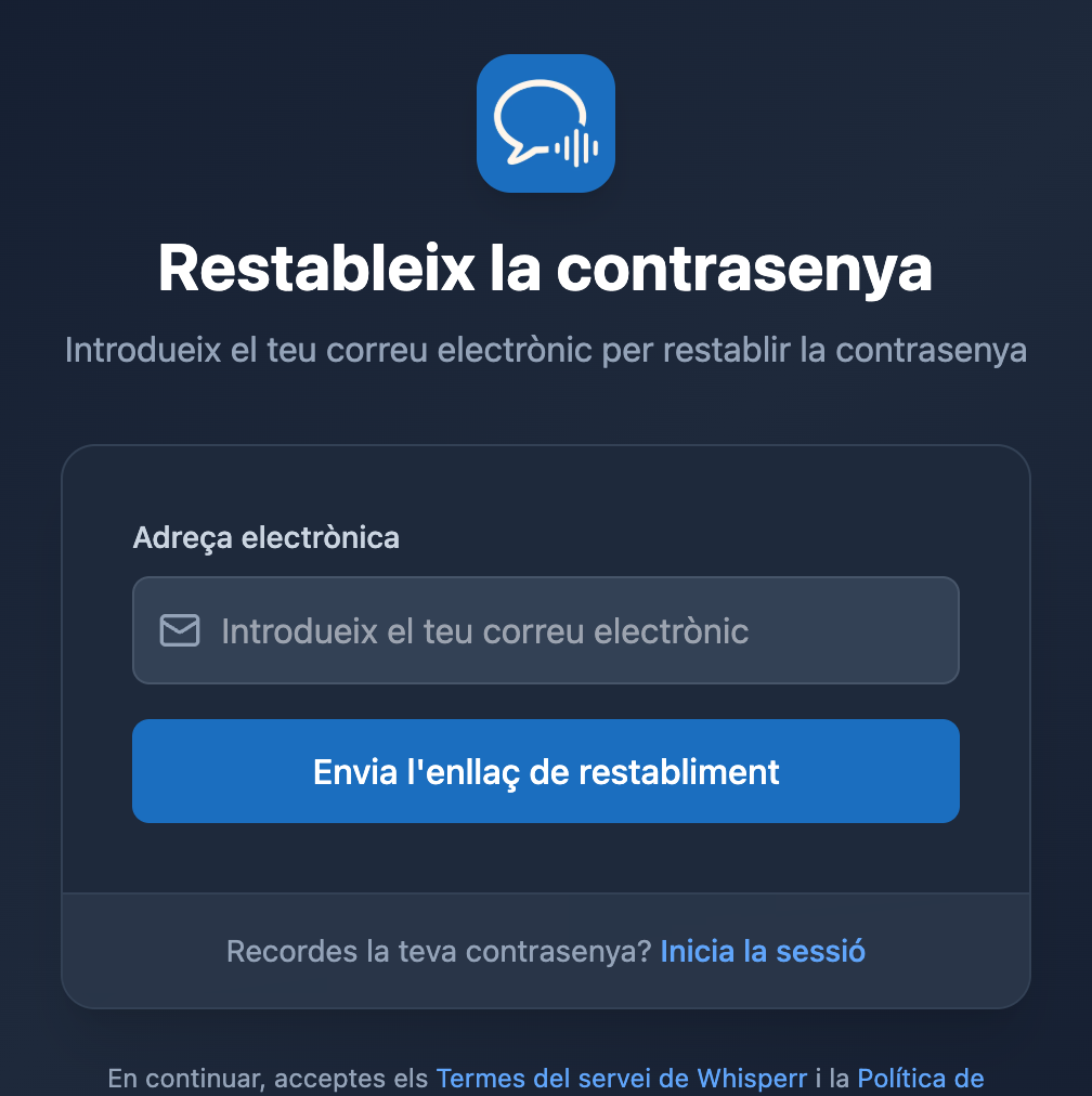La pantalla Restableix la contrasenya de l'aplicació Web de Whisperr, amb un camp de correu electrònic i un botó Envia l'enllaç de restabliment