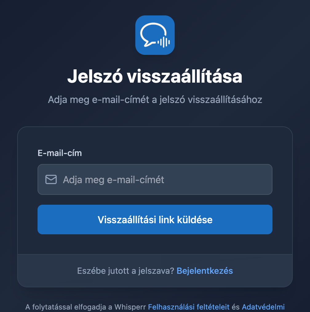 A jelszó-visszaállítási képernyő a Whisperr webalkalmazásban, e-mail mezővel és a Visszaállítási link küldése gombbal